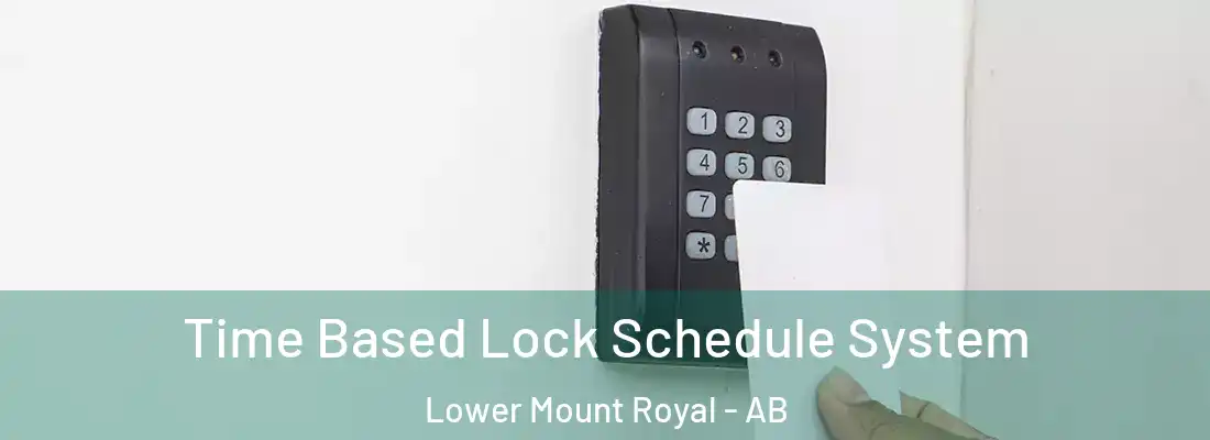  Time Based Lock Schedule System Lower Mount Royal - AB