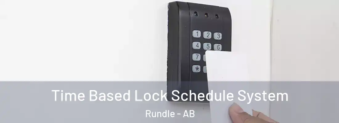  Time Based Lock Schedule System Rundle - AB