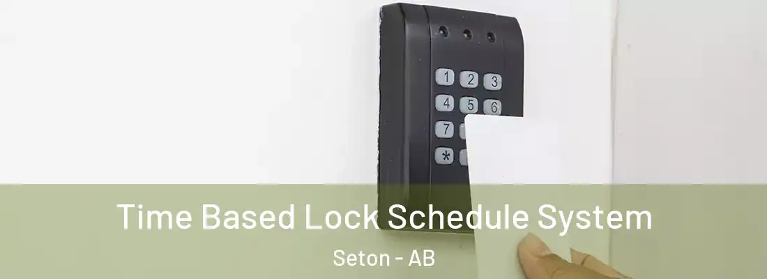  Time Based Lock Schedule System Seton - AB
