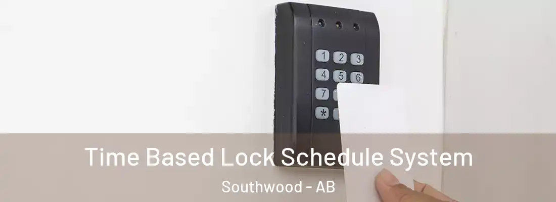  Time Based Lock Schedule System Southwood - AB