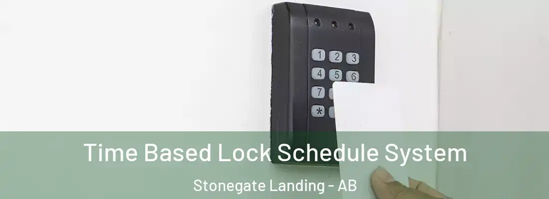  Time Based Lock Schedule System Stonegate Landing - AB