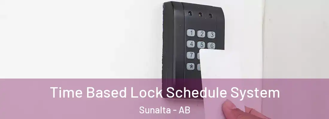  Time Based Lock Schedule System Sunalta - AB