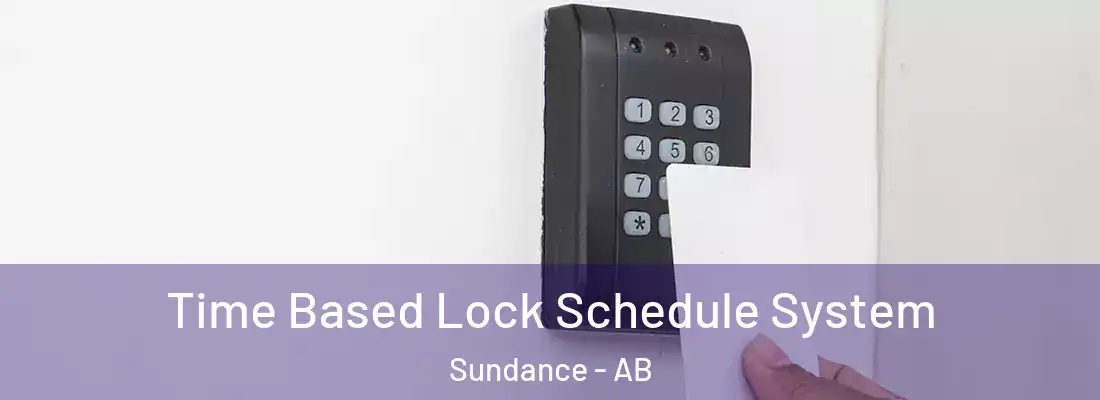  Time Based Lock Schedule System Sundance - AB