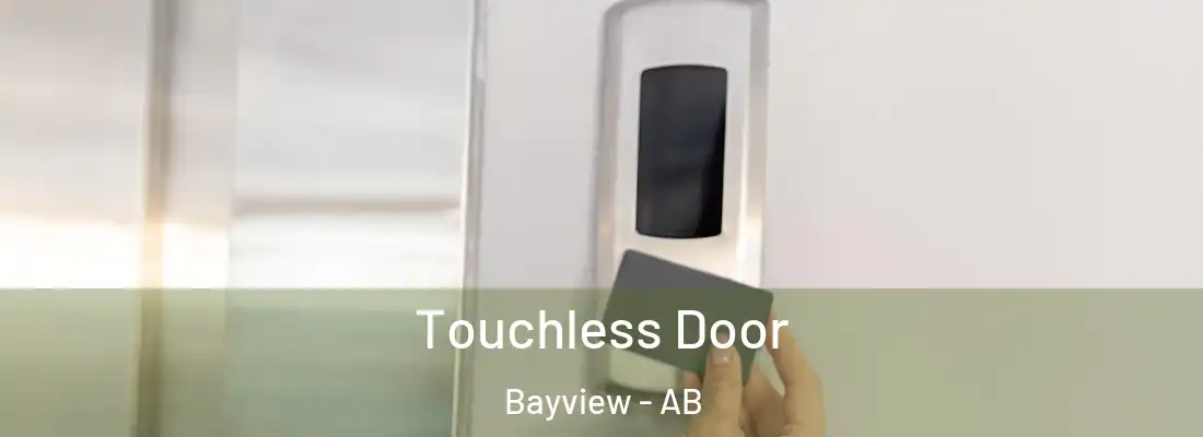  Touchless Door Bayview - AB