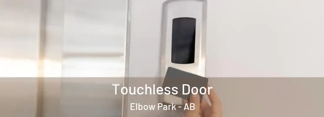  Touchless Door Elbow Park - AB