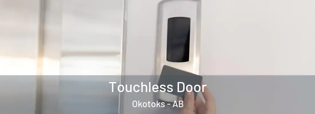  Touchless Door Okotoks - AB