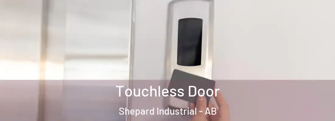  Touchless Door Shepard Industrial - AB