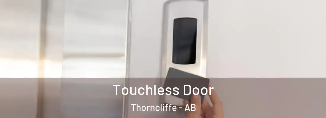  Touchless Door Thorncliffe - AB