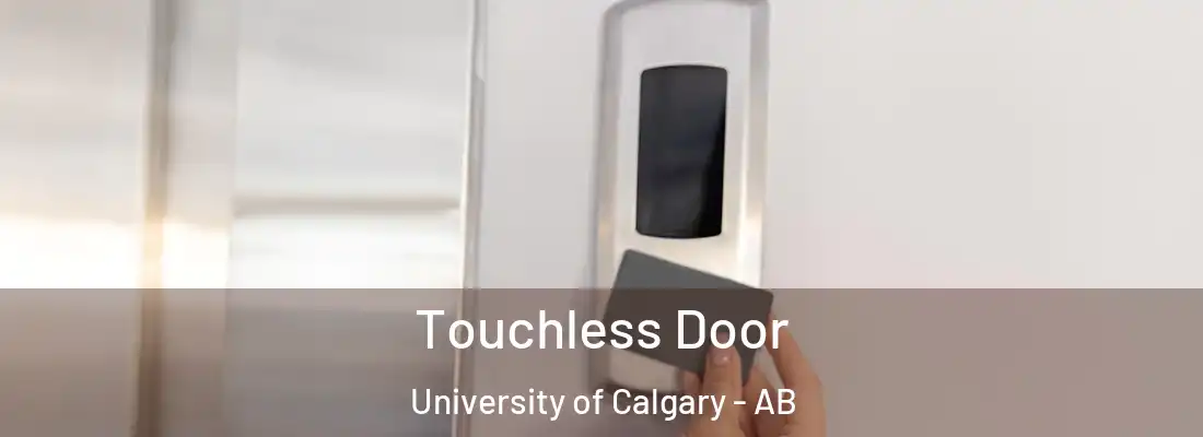  Touchless Door University of Calgary - AB