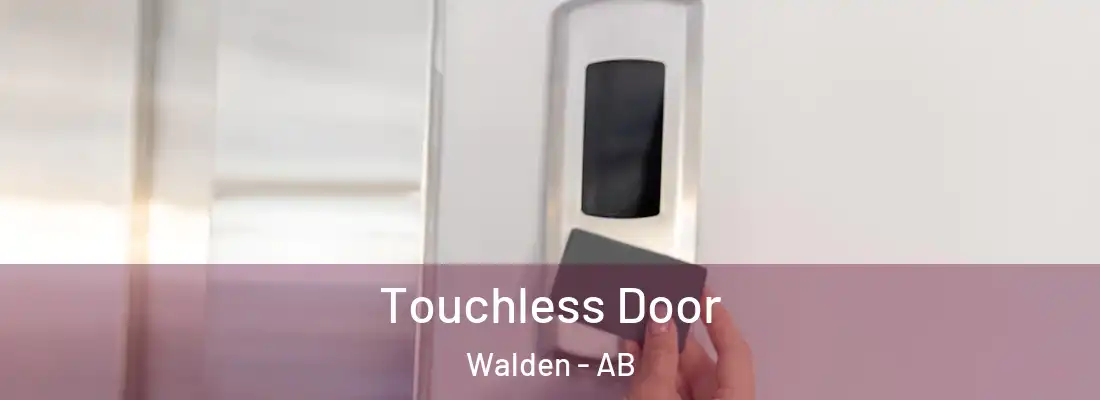  Touchless Door Walden - AB
