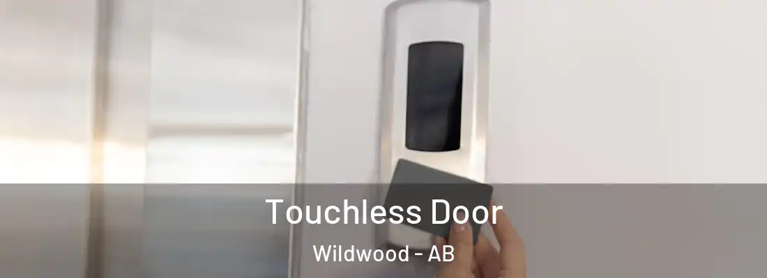  Touchless Door Wildwood - AB