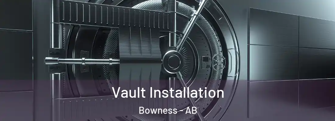  Vault Installation Bowness - AB