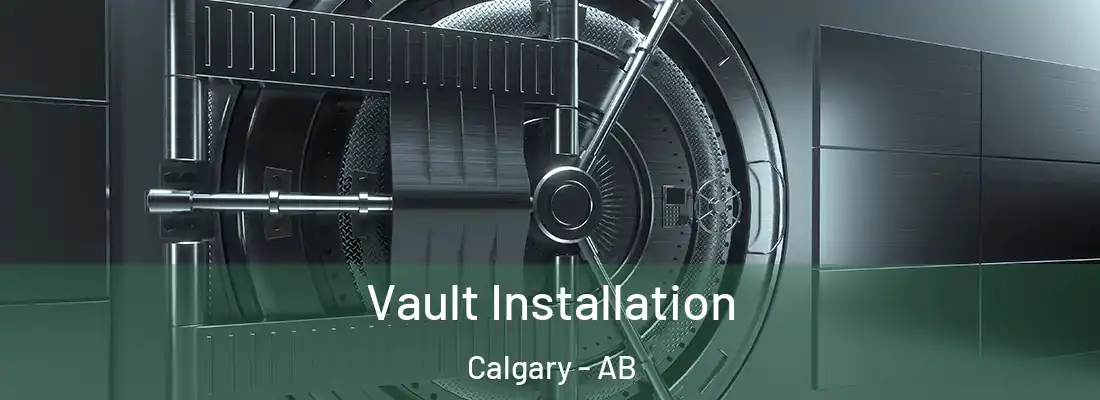  Vault Installation Calgary - AB