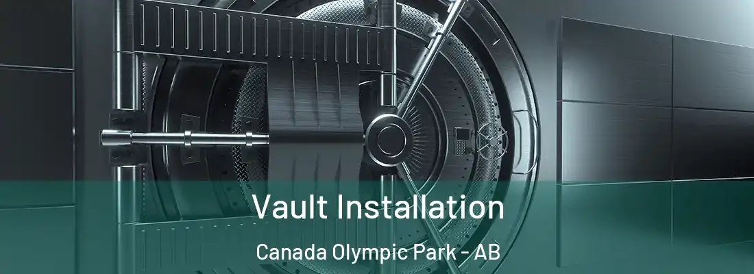  Vault Installation Canada Olympic Park - AB