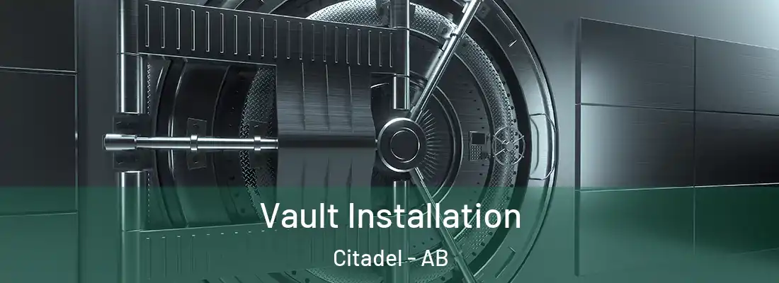  Vault Installation Citadel - AB