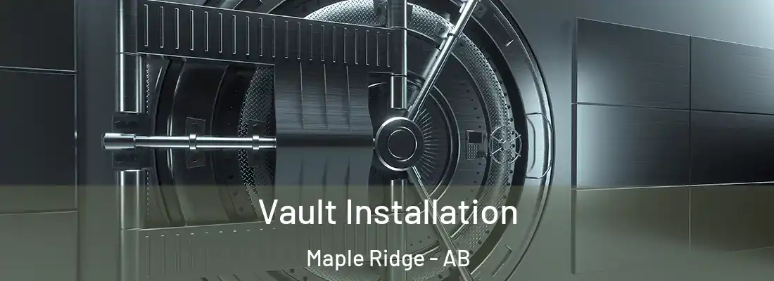  Vault Installation Maple Ridge - AB