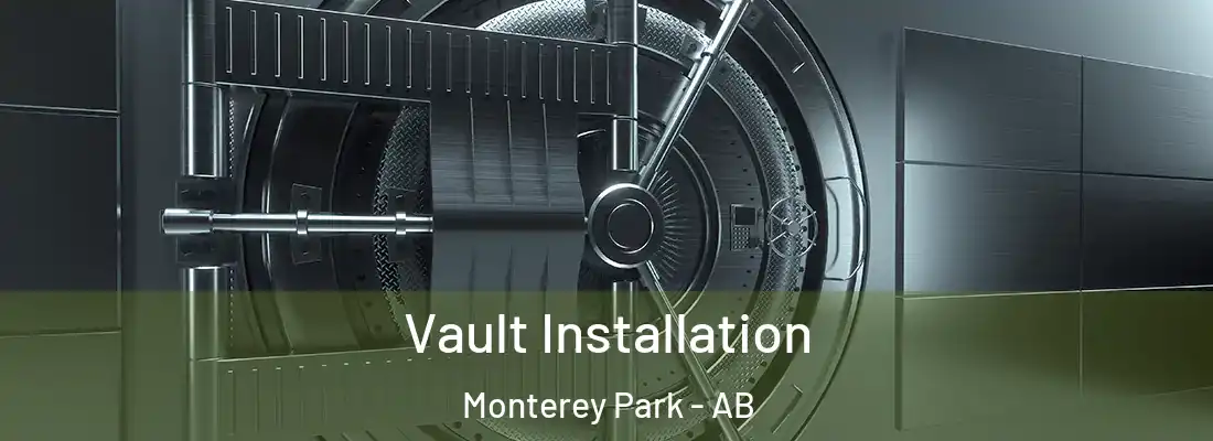  Vault Installation Monterey Park - AB