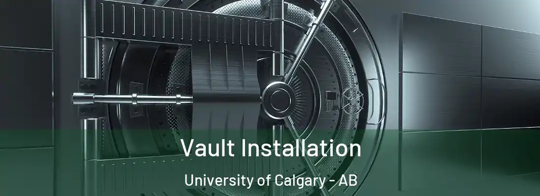  Vault Installation University of Calgary - AB