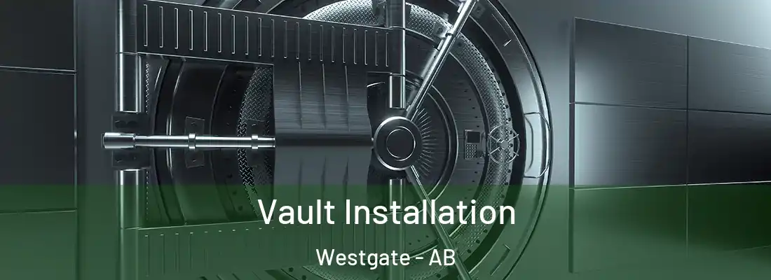  Vault Installation Westgate - AB