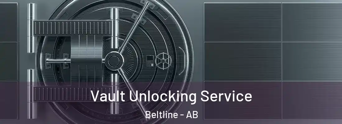  Vault Unlocking Service Beltline - AB