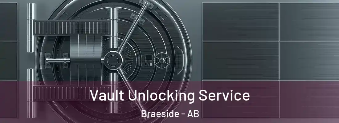  Vault Unlocking Service Braeside - AB