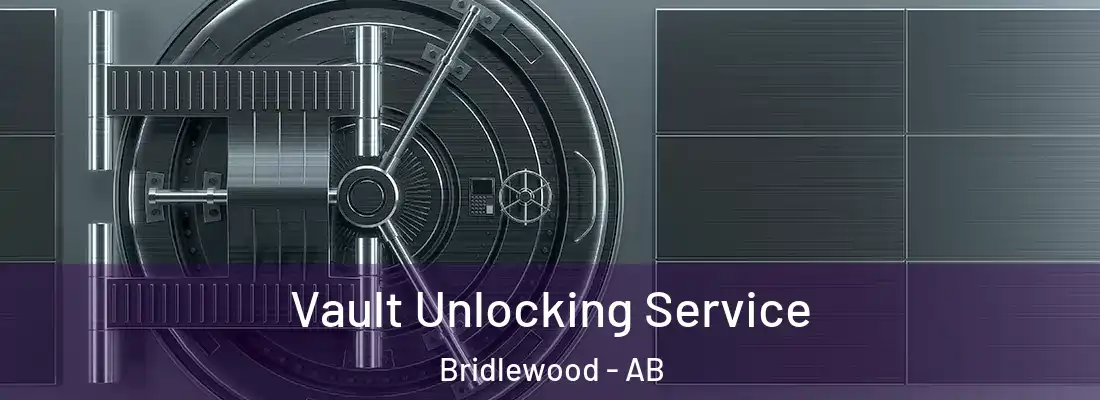  Vault Unlocking Service Bridlewood - AB