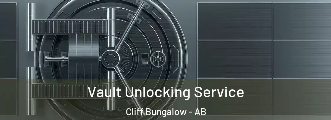  Vault Unlocking Service Cliff Bungalow - AB