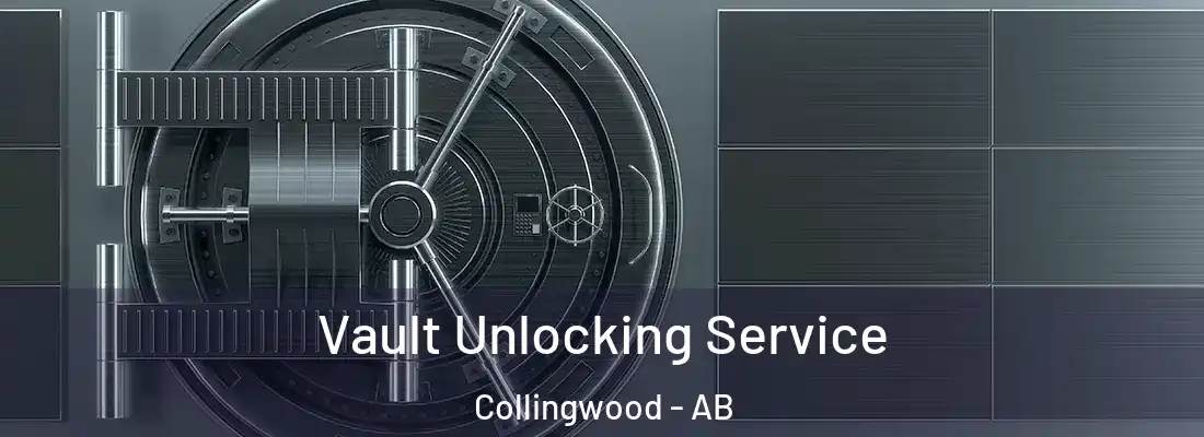  Vault Unlocking Service Collingwood - AB