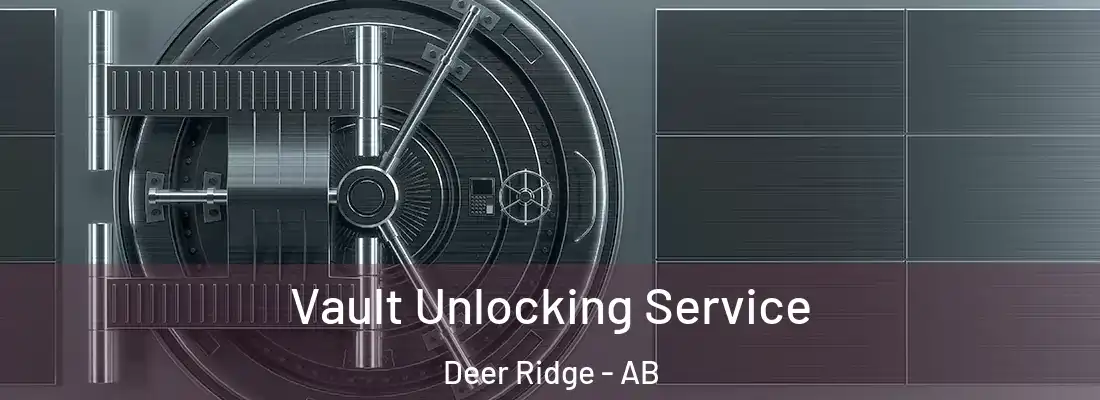  Vault Unlocking Service Deer Ridge - AB