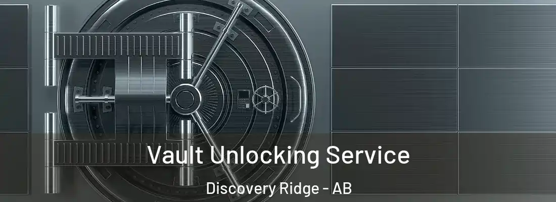  Vault Unlocking Service Discovery Ridge - AB