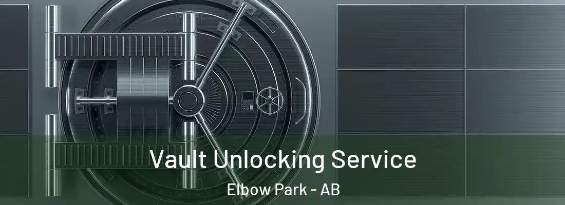  Vault Unlocking Service Elbow Park - AB