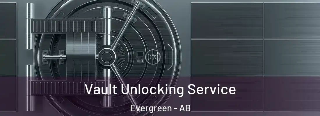  Vault Unlocking Service Evergreen - AB