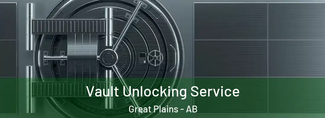  Vault Unlocking Service Great Plains - AB