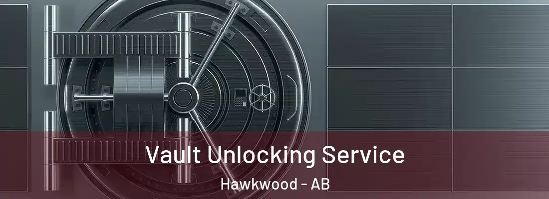  Vault Unlocking Service Hawkwood - AB