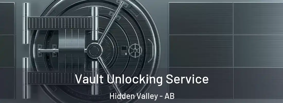  Vault Unlocking Service Hidden Valley - AB