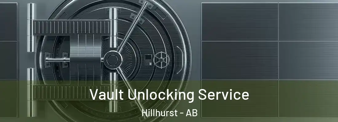  Vault Unlocking Service Hillhurst - AB