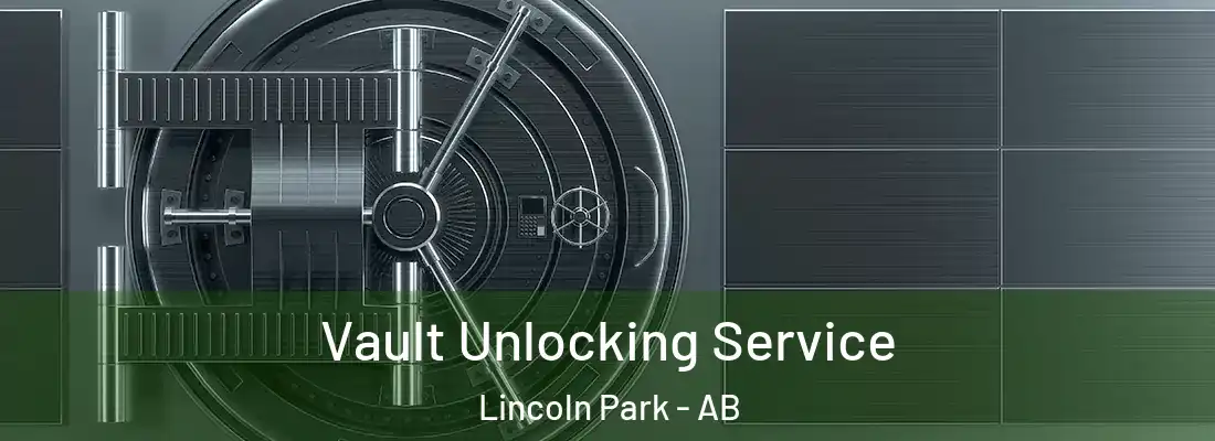  Vault Unlocking Service Lincoln Park - AB