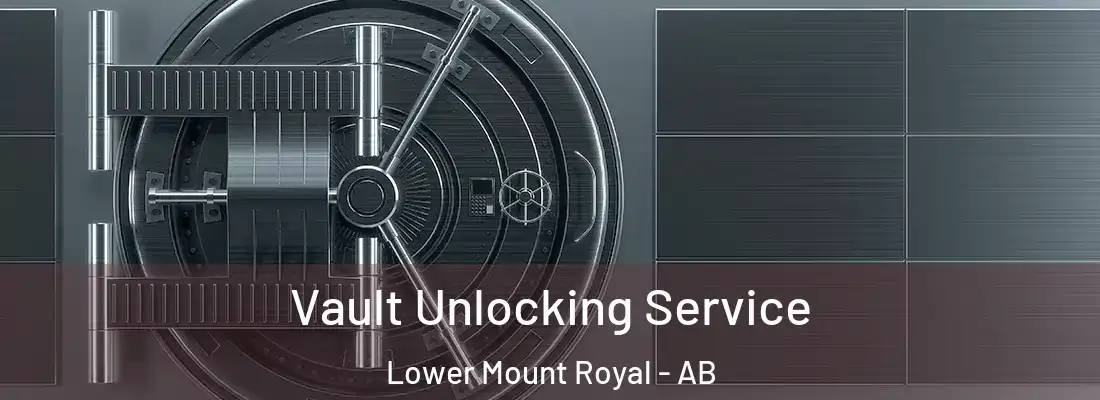  Vault Unlocking Service Lower Mount Royal - AB