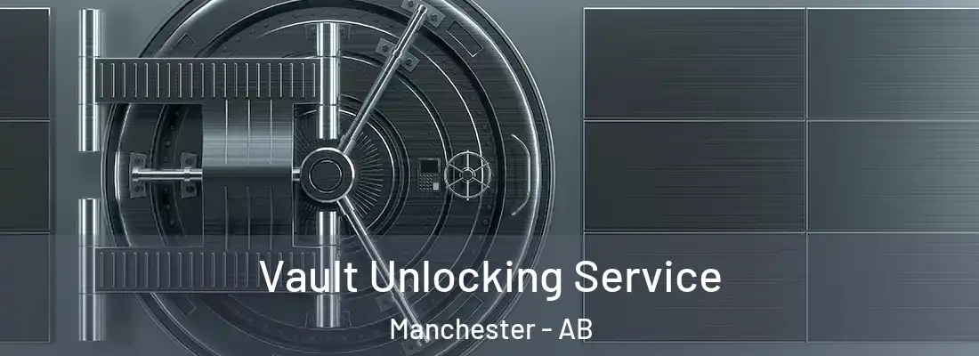  Vault Unlocking Service Manchester - AB