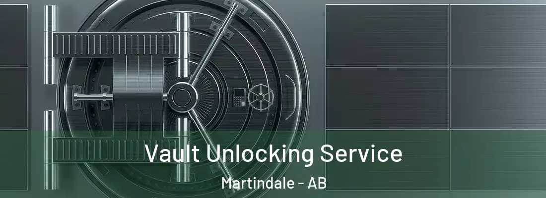  Vault Unlocking Service Martindale - AB