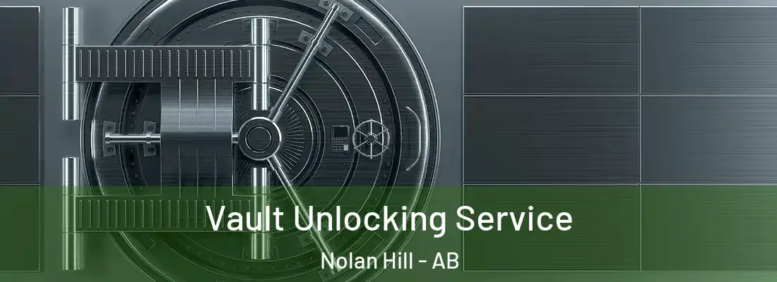  Vault Unlocking Service Nolan Hill - AB