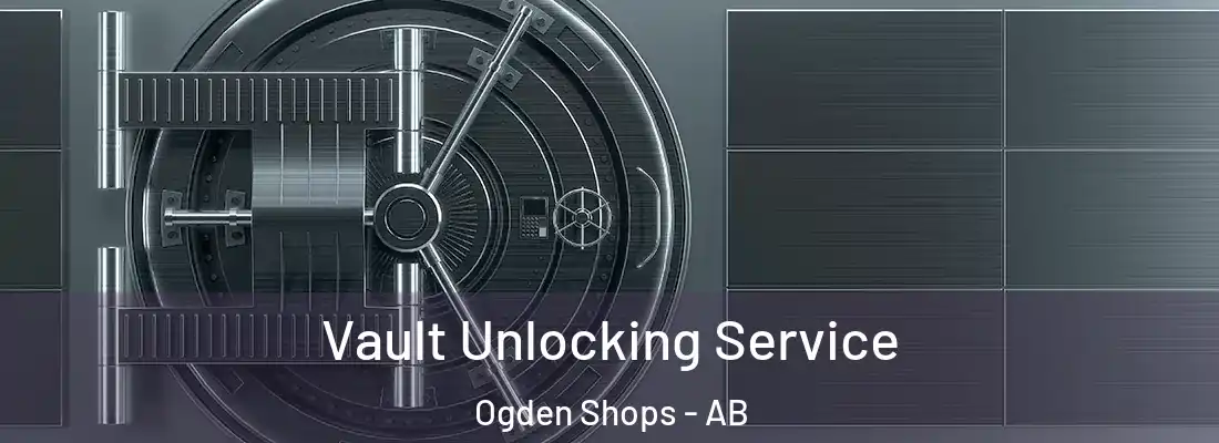  Vault Unlocking Service Ogden Shops - AB