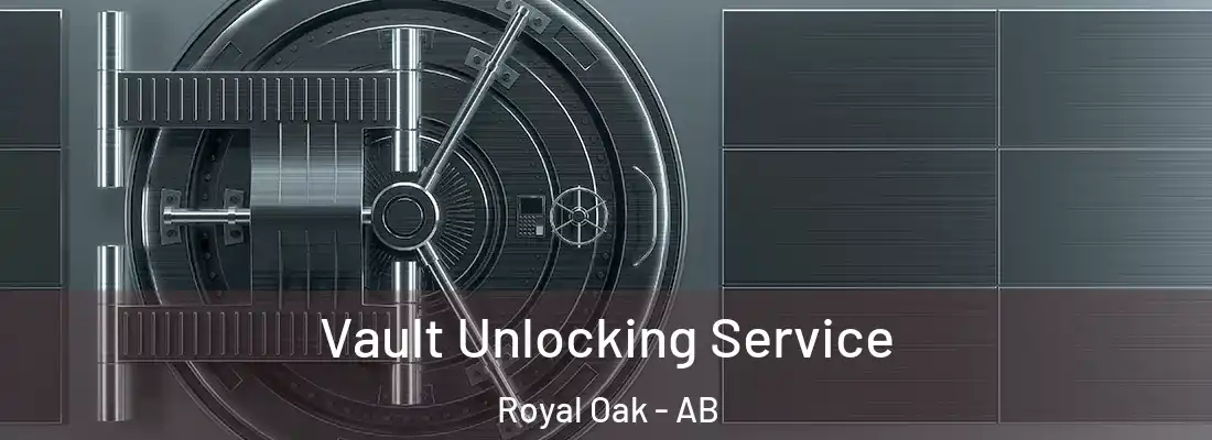  Vault Unlocking Service Royal Oak - AB