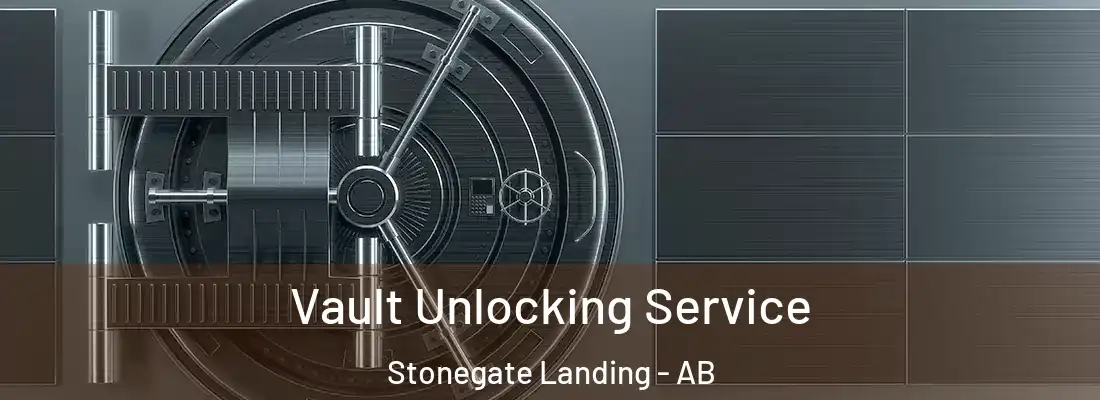  Vault Unlocking Service Stonegate Landing - AB