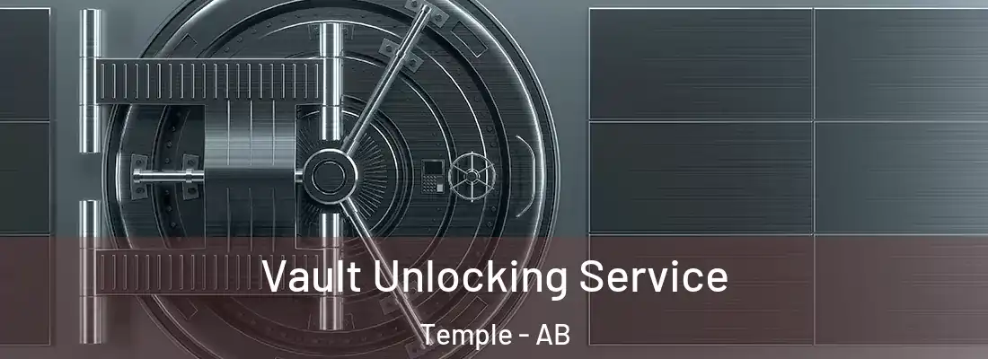  Vault Unlocking Service Temple - AB