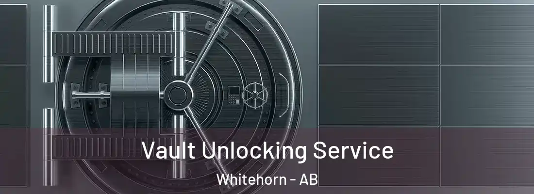  Vault Unlocking Service Whitehorn - AB