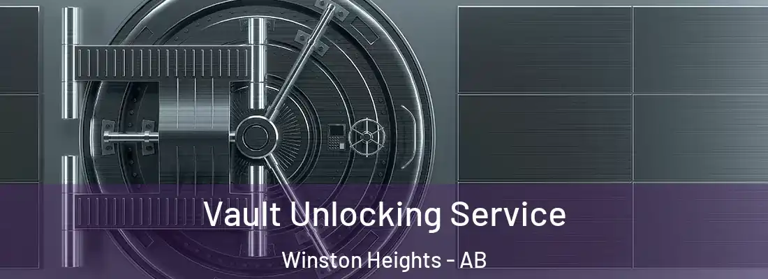  Vault Unlocking Service Winston Heights - AB
