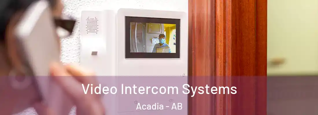  Video Intercom Systems Acadia - AB