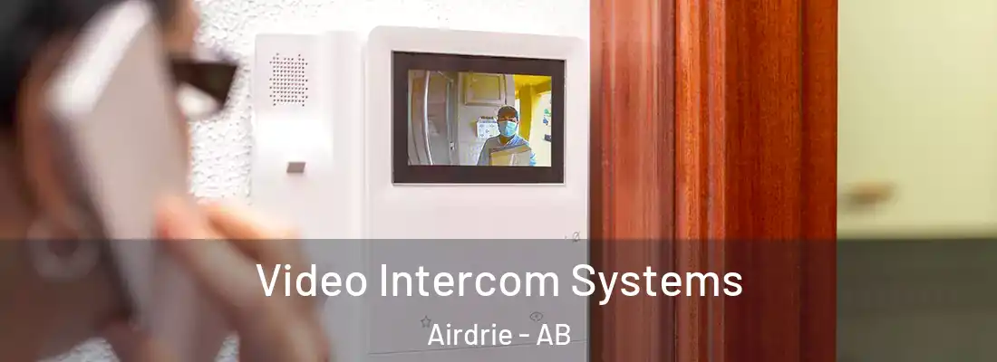  Video Intercom Systems Airdrie - AB