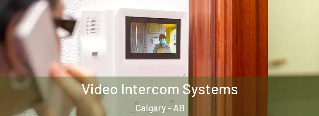  Video Intercom Systems Calgary - AB